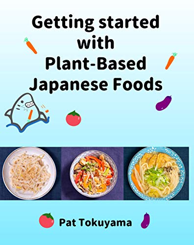 Plant-Based Japanese Foods — A Getting-Started Guide (book cover)